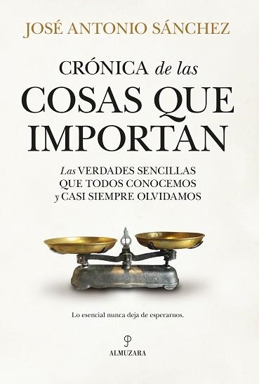 CRÓNICA DE LAS COSAS QUE IMPORTAN | 9791370204907 | JOSÉ ANTONIO SÁNCHEZ | Llibreria Geli - Llibreria Online de Girona - Comprar llibres en català i castellà