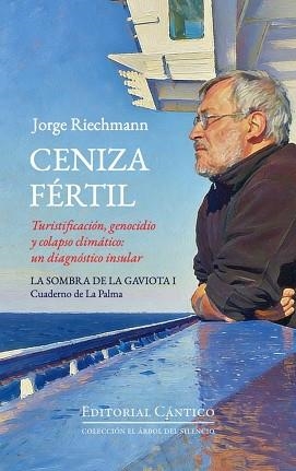 CENIZA FÉRTIL | 9791388017414 | JORGE RIECHMANN | Libreria Geli - Librería Online de Girona - Comprar libros en catalán y castellano
