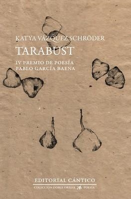 TARABUST | 9791388017452 | VÁZQUEZ SCHRÖDER, KATYA | Llibreria Geli - Llibreria Online de Girona - Comprar llibres en català i castellà