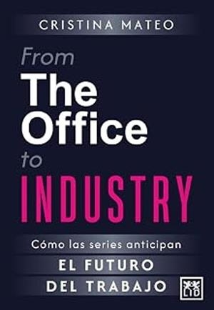 FROM THE OFFICE TO INDUSTRY | 9791388130229 | MATEO,CRISTINA | Libreria Geli - Librería Online de Girona - Comprar libros en catalán y castellano