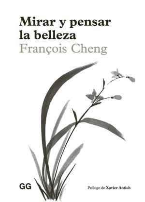 MIRAR Y PENSAR LA BELLEZA | 9788425236808 | CHENG, FRANÇOIS | Llibreria Geli - Llibreria Online de Girona - Comprar llibres en català i castellà