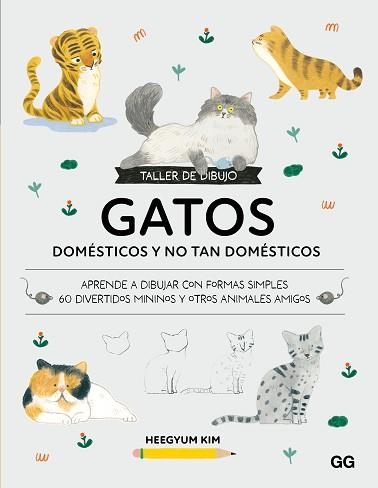 TALLER DE DIBUJO: GATOS DOMÉSTICOS Y NO TAN DOMÉSTICOS | 9788425236464 | KIM, HEEGYUM | Llibreria Geli - Llibreria Online de Girona - Comprar llibres en català i castellà