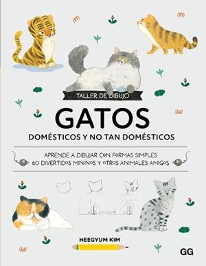 TALLER DE DIBUJO: GATOS DOMÉSTICOS Y NO TAN DOMÉSTICOS | 9788425236464 | KIM, HEEGYUM | Llibreria Geli - Llibreria Online de Girona - Comprar llibres en català i castellà