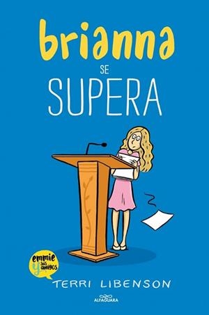 BRIANNA SE SUPERA (EMMIE & SUS AMIGOS 4) | 9791387949099 | LIBENSON, TERRI | Llibreria Geli - Llibreria Online de Girona - Comprar llibres en català i castellà