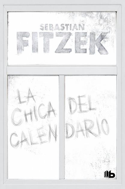 LA CHICA DEL CALENDARIO | 9791387871031 | FITZEK, SEBASTIAN | Llibreria Geli - Llibreria Online de Girona - Comprar llibres en català i castellà