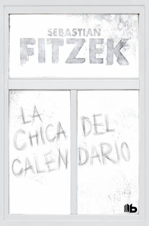 LA CHICA DEL CALENDARIO | 9791387871031 | FITZEK, SEBASTIAN | Llibreria Geli - Llibreria Online de Girona - Comprar llibres en català i castellà