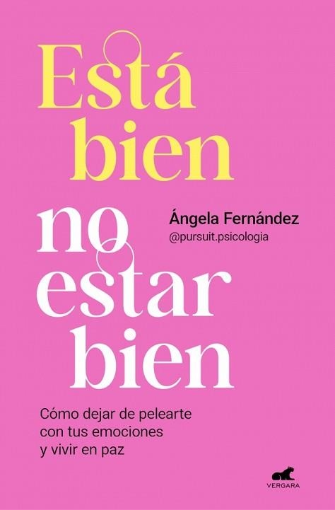 ESTÁ BIEN NO ESTAR BIEN | 9788418620768 | FERNÁNDEZ (@PURSUIT.PSICOLOGIA), ÁNGELA | Libreria Geli - Librería Online de Girona - Comprar libros en catalán y castellano