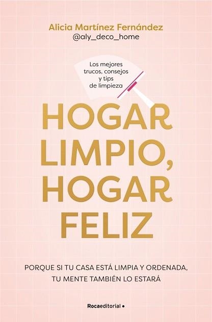 HOGAR LIMPIO, HOGAR FELIZ | 9791387905149 | MARTÍNEZ FERNÁNDEZ (@ALY_DECO_HOME), ALICIA | Libreria Geli - Librería Online de Girona - Comprar libros en catalán y castellano