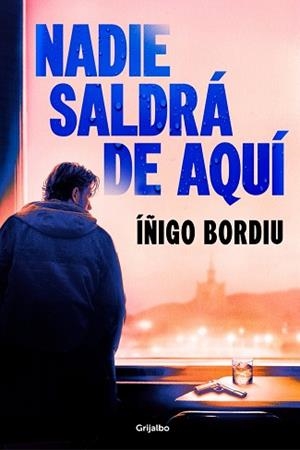 NADIE SALDRÁ DE AQUÍ | 9788425375194 | BORDIU, ÍÑIGO | Llibreria Geli - Llibreria Online de Girona - Comprar llibres en català i castellà