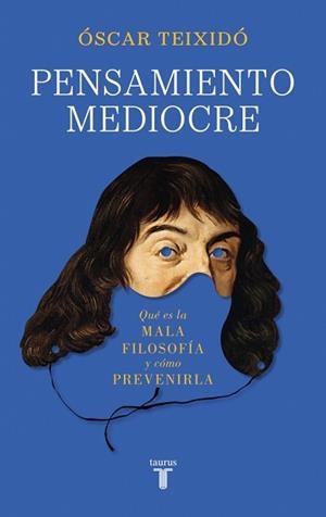 PENSAMIENTO MEDIOCRE | 9788430628575 | TEIXIDÓ, ÓSCAR | Llibreria Geli - Llibreria Online de Girona - Comprar llibres en català i castellà