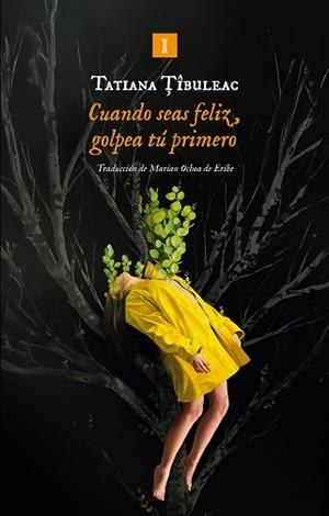CUANDO SEAS FELIZ,GOLPEA TÚ PRIMERO | 9791387641962 | TÎBULEAC, TATIANA | Llibreria Geli - Llibreria Online de Girona - Comprar llibres en català i castellà