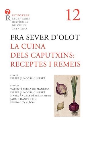 LA CUINA DELS CAPUTXINS.RECEPTES I REMEIS | 9788416726745 | FRA. SEVER D'OLOT | Llibreria Geli - Llibreria Online de Girona - Comprar llibres en català i castellà