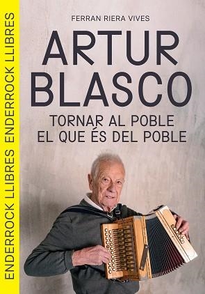 ARTUR BLASCO.TORNAR AL POBLE EL QUE ÉS DEL POBLE | 9791399057072 | RIERA VIVES, FERRAN | Llibreria Geli - Llibreria Online de Girona - Comprar llibres en català i castellà