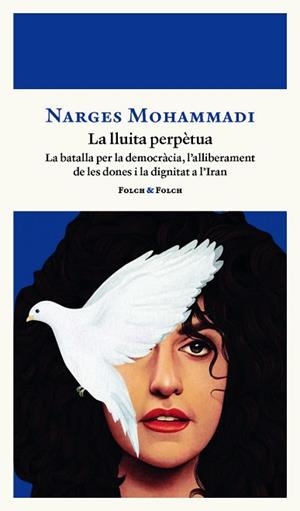 UNA LLUITA PERPÈTUA | 9788419563521 | MOHAMMADI, NARGES | Llibreria Geli - Llibreria Online de Girona - Comprar llibres en català i castellà