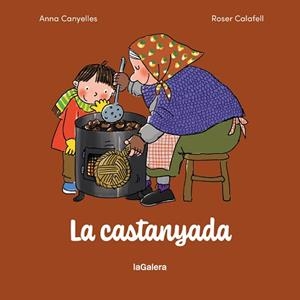 LA CASTANYADA | 9788424678104 | CANYELLES ROCA, ANNA | Llibreria Geli - Llibreria Online de Girona - Comprar llibres en català i castellà