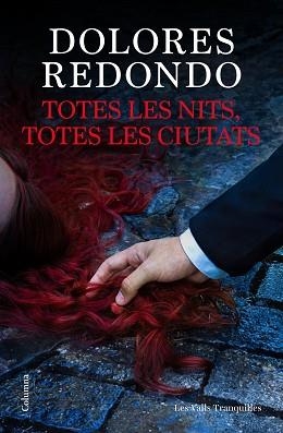 TOTES LES NITS,TOTES LES CIUTATS | 9788466435703 | REDONDO, DOLORES | Libreria Geli - Librería Online de Girona - Comprar libros en catalán y castellano