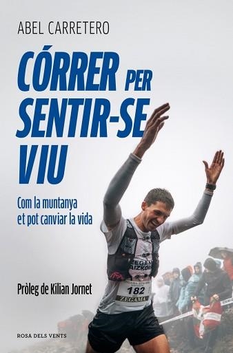 CÓRRER PER SENTIR-SE VIU | 9791387935306 | CARRETERO ERNESTO, ABEL | Llibreria Geli - Llibreria Online de Girona - Comprar llibres en català i castellà