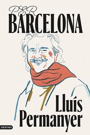 PER BARCELONA | 9788419734402 | PERMANYER I LLADÓS, LLUÍS | Llibreria Geli - Llibreria Online de Girona - Comprar llibres en català i castellà