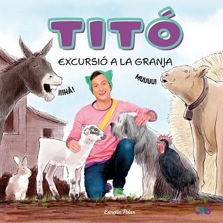 TITÓ.EXCURSIÓ A LA GRANJA | 9791387903169 | JIMÉNEZ CARBÓ, CRISTINA/KIM AMATE | Llibreria Geli - Llibreria Online de Girona - Comprar llibres en català i castellà