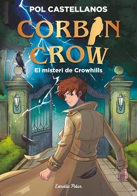 CORBIN CROW-1.EL MISTERI DE CROWHILLS | 9791388358098 | CASTELLANOS, POL | Llibreria Geli - Llibreria Online de Girona - Comprar llibres en català i castellà