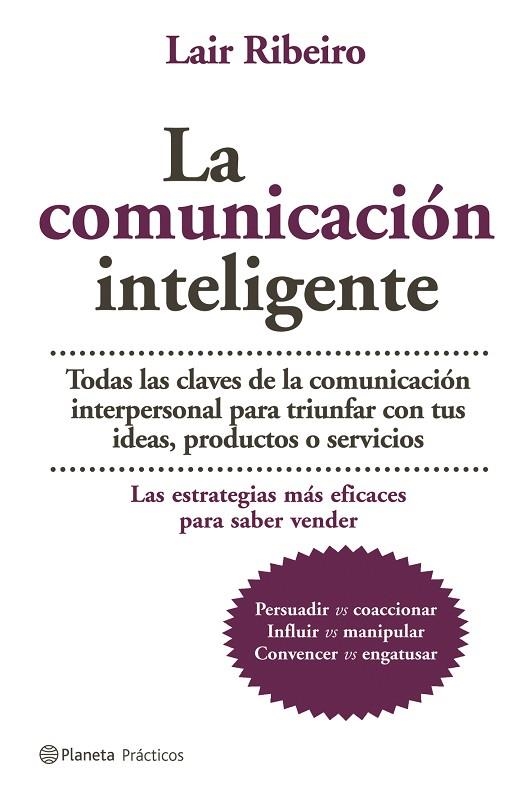 LA COMUNICACION INTELIGENTE | 9788408064961 | RIBEIRO,LAIR | Libreria Geli - Librería Online de Girona - Comprar libros en catalán y castellano