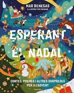 ESPERANT EL NADAL.CONTES,POEMES I ALTRES SORPRESES PER A L'ADVENT | 9791388358012 | BENEGAS, MAR | Llibreria Geli - Llibreria Online de Girona - Comprar llibres en català i castellà