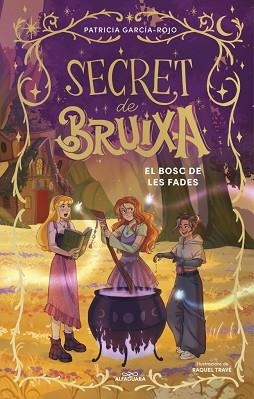 SECRET DE BRUIXA-4.EL BOSC DE LES FADES | 9791387741204 | GARCÍA-ROJO, PATRICIA | Llibreria Geli - Llibreria Online de Girona - Comprar llibres en català i castellà