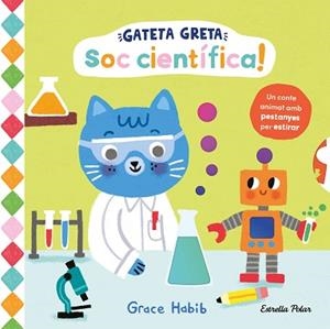 GATETA GRETA. SOC CIENTÍFICA! | 9791387783334 | HABIB, GRACE | Llibreria Geli - Llibreria Online de Girona - Comprar llibres en català i castellà