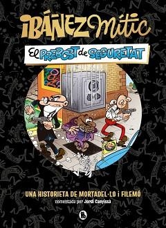 IBÁÑEZ MÍTIC-2.EL PREBOST DE SEGURETAT | 9788402431943 | IBÁÑEZ, FRANCISCO | Llibreria Geli - Llibreria Online de Girona - Comprar llibres en català i castellà