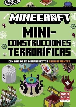 MINECRAFT OFICIAL.MINICONSTRUCCIONES TERRORÍFICAS (CON MÁS DE 20 MINIPROYECTOS) | 9788410645844 | MOJANG AB | Llibreria Geli - Llibreria Online de Girona - Comprar llibres en català i castellà