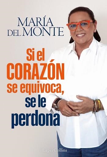 SI EL CORAZÓN SE EQUIVOCA,SE LE PERDONA | 9788410647794 | MARÍA DEL MONTE | Llibreria Geli - Llibreria Online de Girona - Comprar llibres en català i castellà