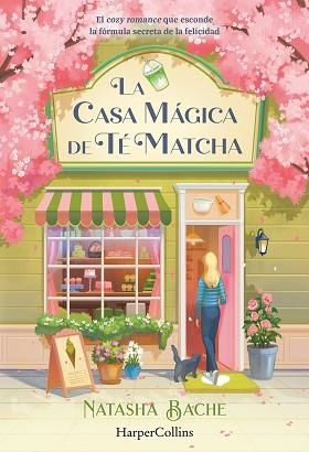 LA CASA MÁGICA DE TÉ MATCHA | 9788410648432 | BACHE, NATASHA | Libreria Geli - Librería Online de Girona - Comprar libros en catalán y castellano