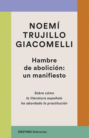 HAMBRE DE ABOLICIÓN.UN MANIFIESTO | 9788423370672 | TRUJILLO GIACOMELLI, NOEMÍ | Llibreria Geli - Llibreria Online de Girona - Comprar llibres en català i castellà