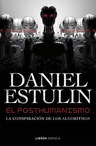 EL POSTHUMANISMO | 9788448049645 | ESTULIN, DANIEL | Llibreria Geli - Llibreria Online de Girona - Comprar llibres en català i castellà