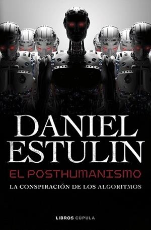 EL POSTHUMANISMO | 9788448049645 | ESTULIN, DANIEL | Llibreria Geli - Llibreria Online de Girona - Comprar llibres en català i castellà