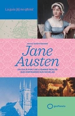 LA GUÍA NO OFICIAL DE JANE AUSTEN | 9788408320852 | GERSTENECKER, ANTJE | Llibreria Geli - Llibreria Online de Girona - Comprar llibres en català i castellà