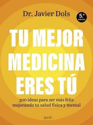 TU MEJOR MEDICINA ERES TÚ | 9788408325222 | DOLS JUSTE, JAVIER | Llibreria Geli - Llibreria Online de Girona - Comprar llibres en català i castellà