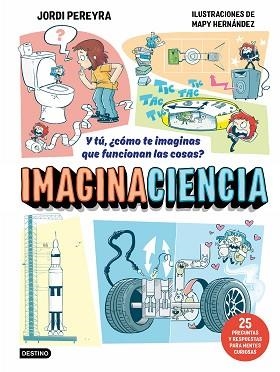 IMAGINACIENCIA | 9788408326403 | PEREYRA, JORDI/HERNÁNDEZ, MAPY | Llibreria Geli - Llibreria Online de Girona - Comprar llibres en català i castellà