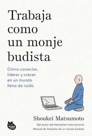 TRABAJA COMO UN MONJE BUDISTA | 9788410427594 | MATSUMOTO, SHOUKEI | Llibreria Geli - Llibreria Online de Girona - Comprar llibres en català i castellà