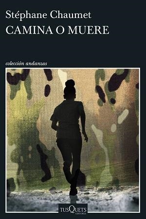 CAMINA O MUERE | 9788411078412 | CHAUMET, STÉPHANE | Llibreria Geli - Llibreria Online de Girona - Comprar llibres en català i castellà