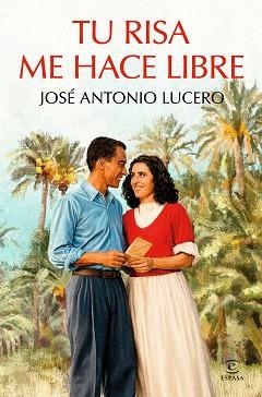 TU RISA ME HACE LIBRE | 9788467083521 | LUCERO, JOSÉ ANTONIO | Llibreria Geli - Llibreria Online de Girona - Comprar llibres en català i castellà