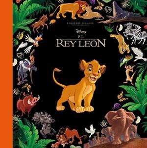 EL REY LEÓN. PEQUEÑOS TESOROS DISNEY | 9791387901905 | DISNEY | Llibreria Geli - Llibreria Online de Girona - Comprar llibres en català i castellà