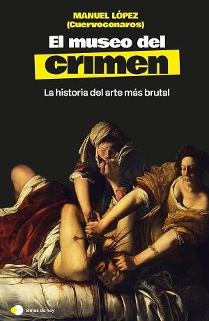 EL MUSEO DEL CRIMEN | 9791388279287 | MANUEL LÓPEZ (@CUERVOCONAROS) | Libreria Geli - Librería Online de Girona - Comprar libros en catalán y castellano