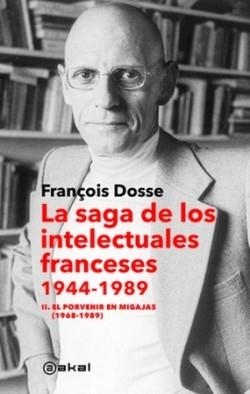 LA SAGA DE LOS INTELECTUALES FRANCESES(1944-1989) | 9788446053385 | DOSSE, FRANÇOISE | Libreria Geli - Librería Online de Girona - Comprar libros en catalán y castellano