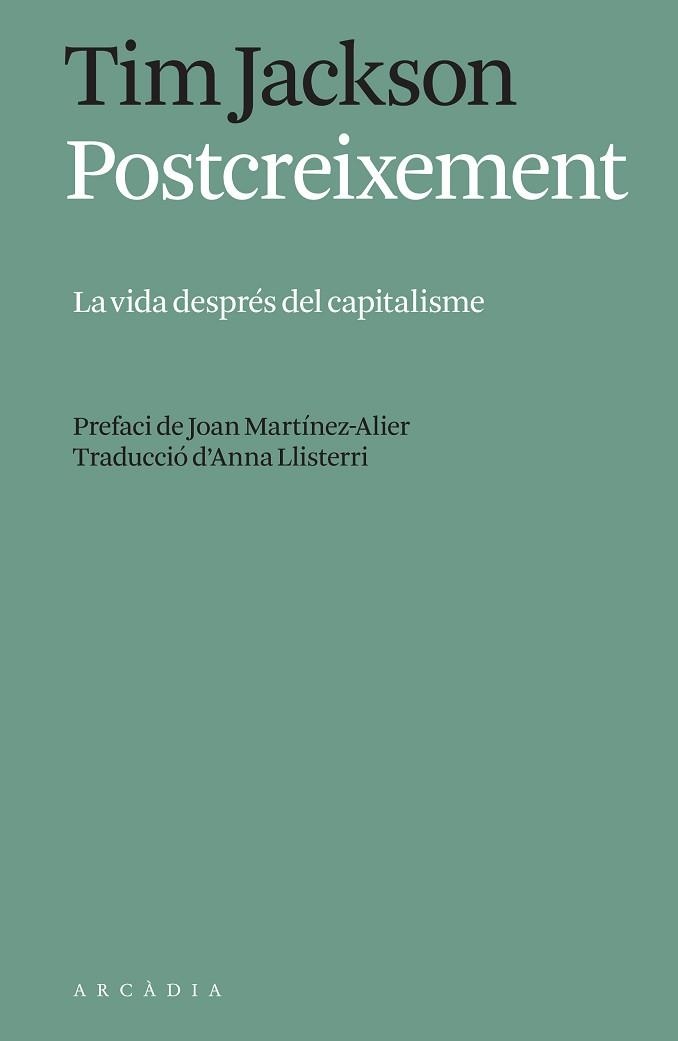 POSTCREIXEMENT.LA VIDA DESPRÉS DEL CAPITALISME | 9788412542721 | TIM JACKSON | Llibreria Geli - Llibreria Online de Girona - Comprar llibres en català i castellà