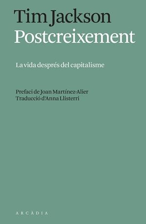 POSTCREIXEMENT.LA VIDA DESPRÉS DEL CAPITALISME | 9788412542721 | TIM JACKSON | Llibreria Geli - Llibreria Online de Girona - Comprar llibres en català i castellà