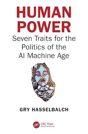 HUMAN POWER.SEVEN TRAITS FOR THE POLITICS OF THE AI MACHINE AGE | 9781032698168 | HASSELBALCH,GRY | Llibreria Geli - Llibreria Online de Girona - Comprar llibres en català i castellà