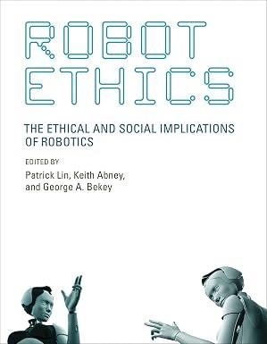 ROBOT ETHICS.THE ETHICAL AND SOCIAL IMPLICATIONS OF ROBOTICS | 9780262526005 | LIN,PATRICK | Libreria Geli - Librería Online de Girona - Comprar libros en catalán y castellano
