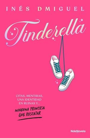 TINDERELLA | 9788410140707 | DMIGUEL, INÉS | Llibreria Geli - Llibreria Online de Girona - Comprar llibres en català i castellà
