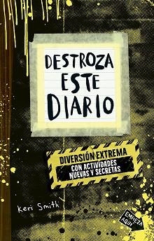 DESTROZA ESTE DIARIO. DIVERSIÓN EXTREMA | 9788449346026 | SMITH, KERI | Libreria Geli - Librería Online de Girona - Comprar libros en catalán y castellano